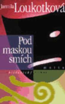 Pod maskou smích - Jarmila Loukotková (2002, Motto) - ID: 595825