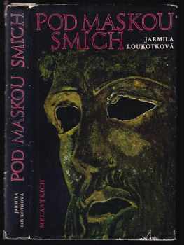 Pod maskou smích : román - Jarmila Loukotková (1977, Melantrich) - ID: 668666