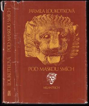Jarmila Loukotková: Pod maskou smích