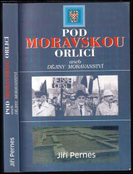 Pod moravskou orlicí, aneb, Dějiny moravanství
