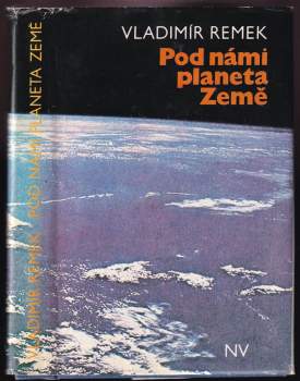 Vladimír Remek: Pod námi planeta Země