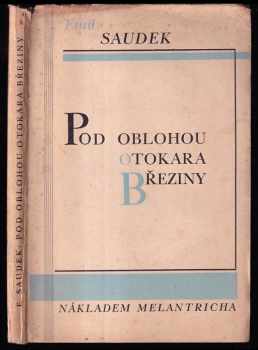 Emil Saudek: Pod oblohou Otokara Březiny