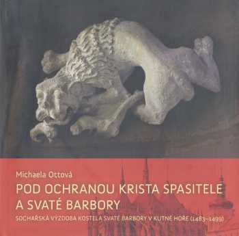 Pod ochranou Krista Spasitele a svaté Barbory