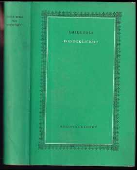 Pod pokličkou - Émile Zola (1963, Státní nakladatelství krásné literatury a umění) - ID: 499606
