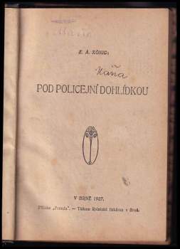 Ewald August König: Pod policejní dohlídkou