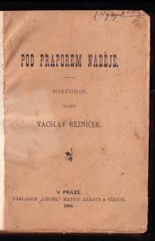 Václav Řezníček: Pod praporem naděje