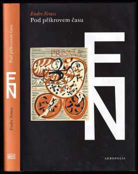 Pod příkrovem času - Endre Nemes, Andrej Nemeš (2003, Akropolis) - ID: 636418