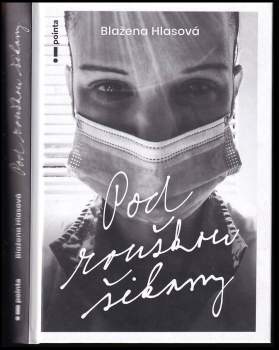 Blažena Hlasová: Pod rouškou šikany