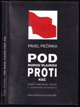 Pod rudou vlajkou proti KSČ