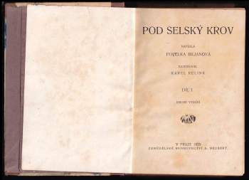 Popelka Biliánová: Pod selský krov