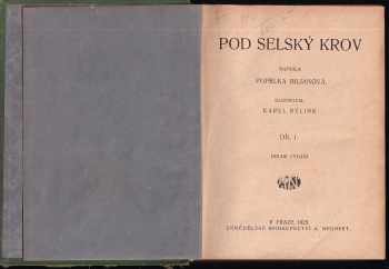 Popelka Biliánová: Pod selský krov