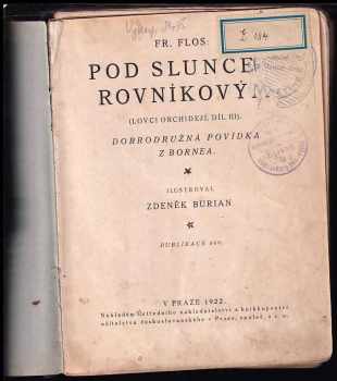 František Flos: Pod sluncem rovníkovým : dobrodružná povídka z Bornea