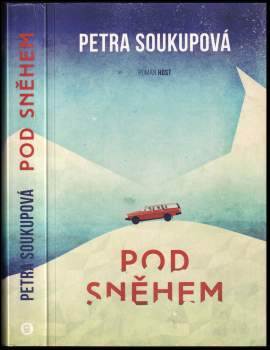 Petra Soukupová: Pod sněhem