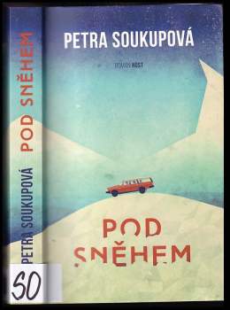 Petra Soukupová: Pod sněhem