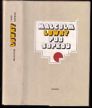 Malcolm Lowry: Pod sopkou
