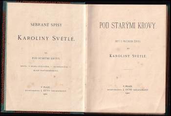 Karolina Světlá: Pod starými krovy