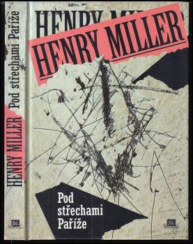 Henry Miller: Pod střechami Paříže