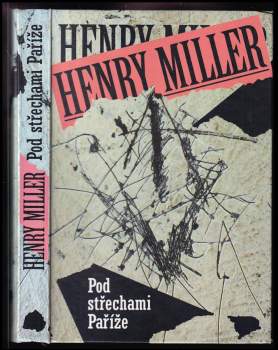 Henry Miller: Pod střechami Paříže