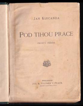 Jan Klecanda: Pod tíhou práce