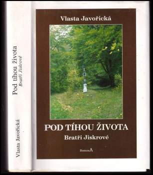 Pod tíhou života ; Bratři Jiskrové