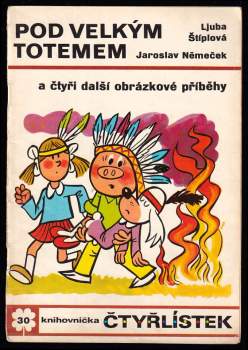 Pod velkým totemem - Čtyřlístek 30