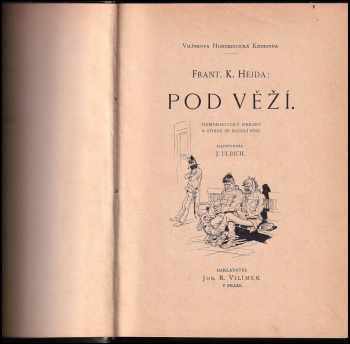 František Karel Hejda: Pod věží : Humor kresby a studie ze soudní síně.