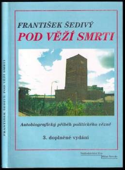 František Šedivý: Pod věží smrti