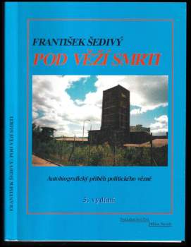 František Šedivý: Pod věží smrti