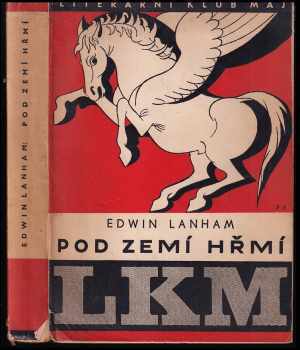Edwin Lanham: Pod zemí hřmí