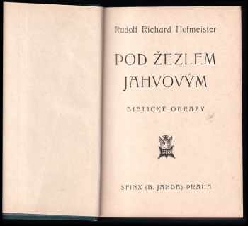 Rudolf Richard Hofmeister: Pod žezlem Jahvovým - biblické obrazy