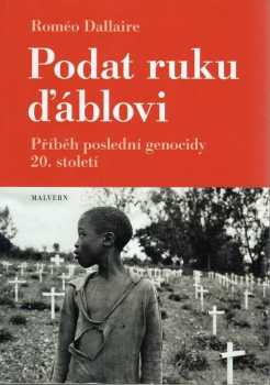 Roméo Dallaire: Podat ruku ďáblovi