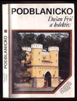 Dušan Frič: Podblanicko