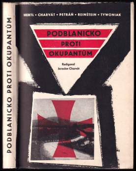 Podblanicko proti okupantům + mapa : [Sborník] (1966, OV KSČ) - ID: 796305