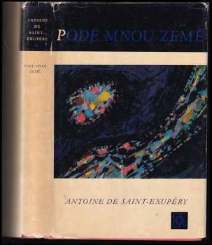 Antoine de Saint-Exupéry: Pode mnou země