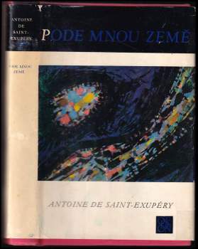 Antoine de Saint-Exupéry: Pode mnou země