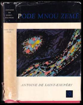 Antoine de Saint-Exupéry: Pode mnou země