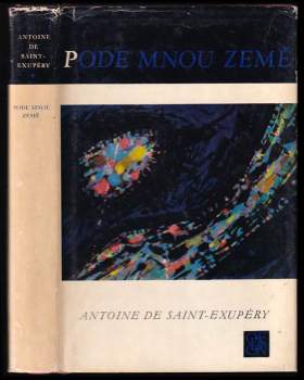 Antoine de Saint-Exupéry: Pode mnou země