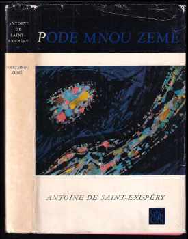 Antoine de Saint-Exupéry: Pode mnou země