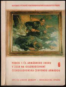 Podiel 1. čs. armádneho zboru v ZSSR na oslobodzovaní Československa Červenou armádou