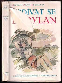 Bedřich Beneš Buchlovan: Podívat se do Bylan