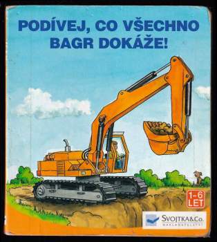 Podívej, co všechno bagr dokáže!