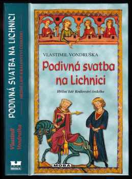 Vlastimil Vondruška: Podivná svatba na Lichnici