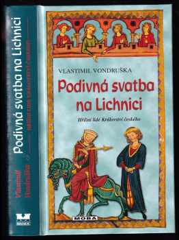 Podivná svatba na Lichnici - Vlastimil Vondruška (2016, MOBA) - ID: 1895136