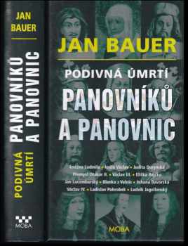 Podivná úmrtí panovníků a panovnic - Jan Bauer (2022, MOBA) - ID: 2385431