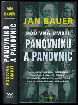 Jan Bauer: Podivná úmrtí panovníků a panovnic