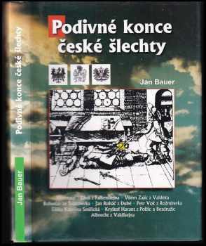 Jan Bauer: Podivné konce české šlechty