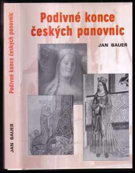 Podivné konce českých panovnic - Jan Bauer (2002, Akcent) - ID: 597584