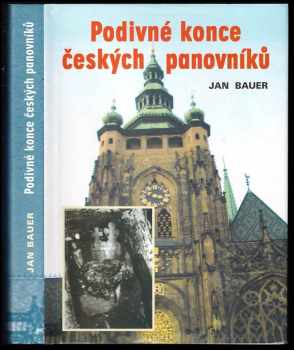 Podivné konce českých panovníků - Jan Bauer (2001, Akcent) - ID: 740626