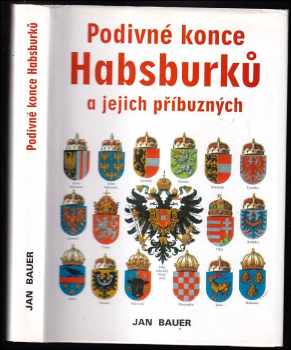 Podivné konce Habsburků a jejich příbuzných