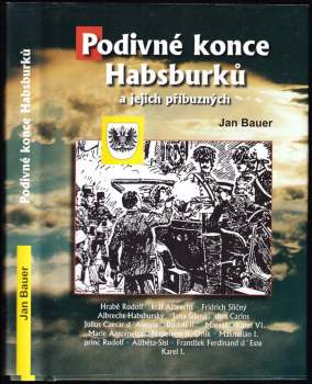 Podivné konce Habsburků a jejich příbuzných